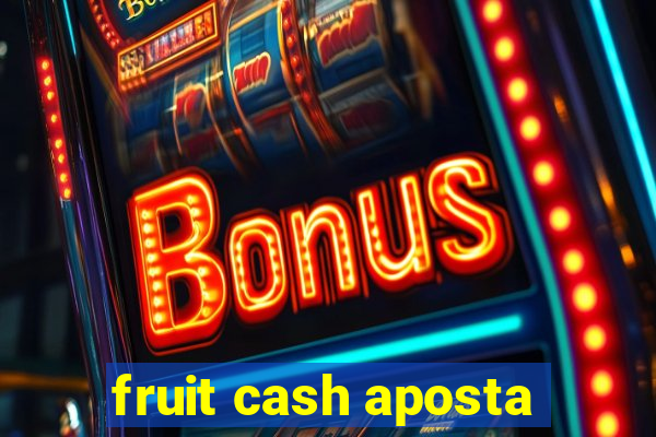 fruit cash aposta